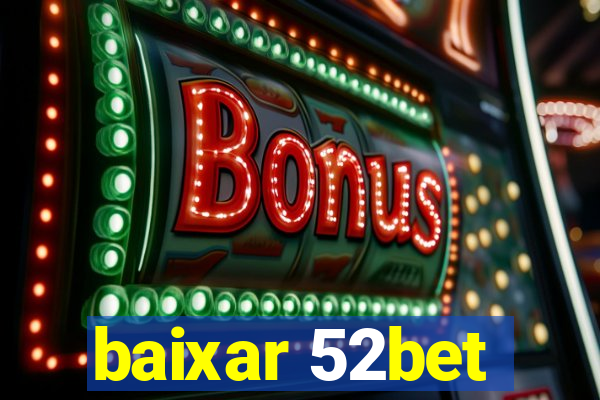 baixar 52bet